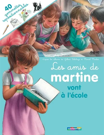 Les amis de Martine vont à l'école : 40 gommettes repositionnables