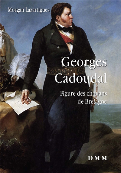 Georges Cadoudal : figure des chouans de Bretagne