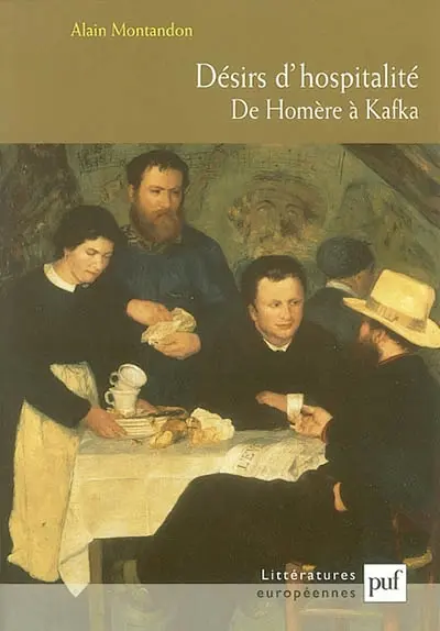 Désirs d'hospitalité : de Homère à Kafka