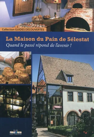 La Maison du pain de Sélestat