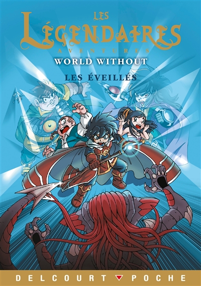 Les Légendaires : aventures. Vol. 10. World without : les Eveillés
