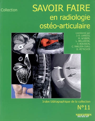 Savoir faire en radiologie ostéo-articulaire. Vol. 11