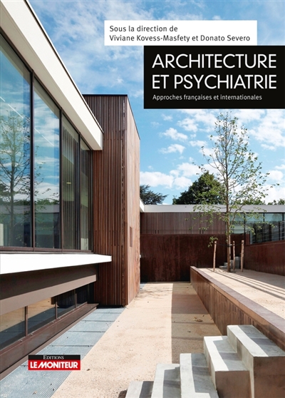 Architecture et psychiatrie : approches françaises et internationales