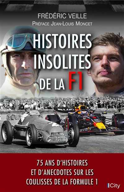 Histoires insolites de la F1 : 75 ans d'histoires et d'anecdotes sur les coulisses de la Formule 1