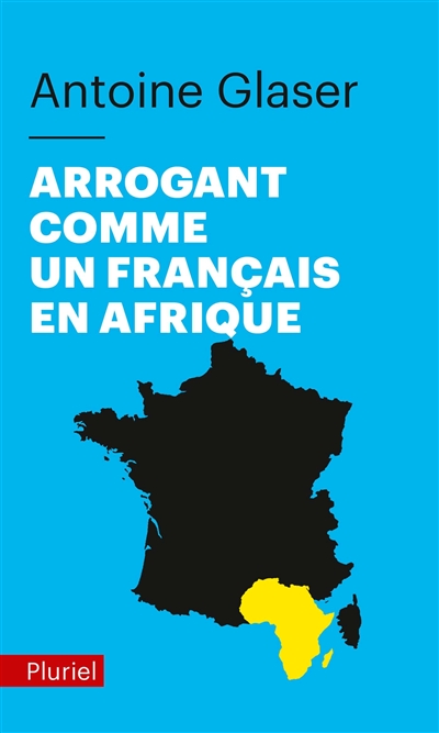 Arrogant comme un Français en Afrique