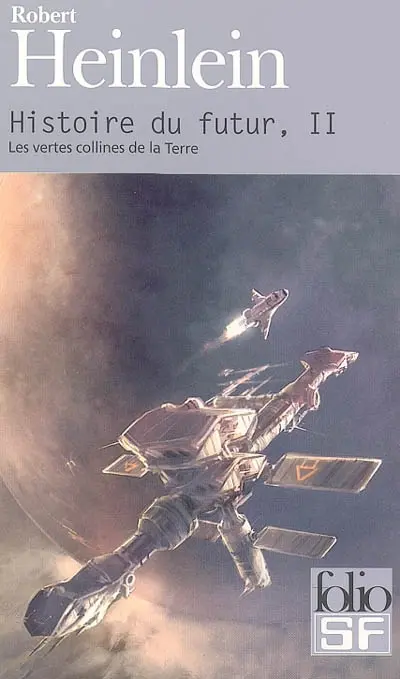 Histoire du futur. Vol. 2. Les vertes collines de la Terre