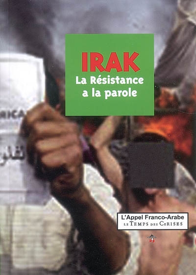 Irak : la résistance a la parole