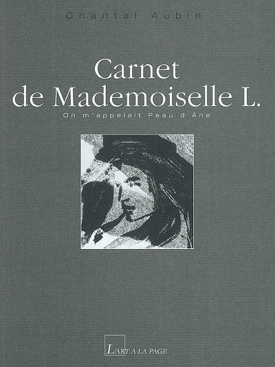 Carnet de Mademoiselle L. : on m'appelait Peau d'Ane