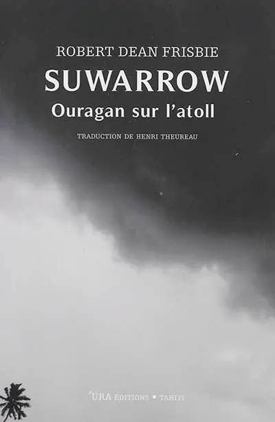 Suwarrow : ouragan sur l'atoll