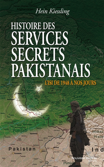 Histoire des services secrets pakistanais : l'ISI de 1948 à nos jours