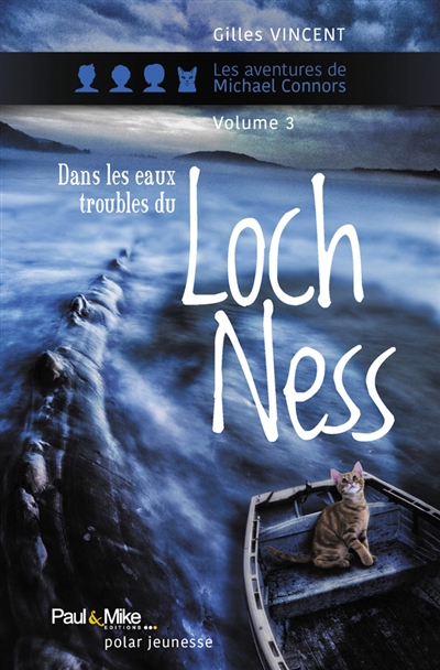 Les aventures de Michael Connors. Vol. 3. Dans les eaux troubles du Loch Ness : polar jeunesse