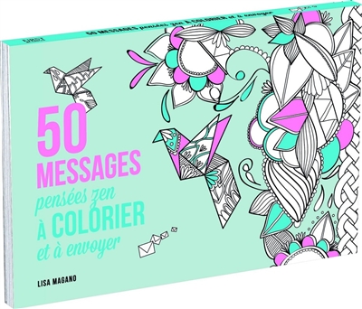50 messages : pensées zen à colorier et à envoyer