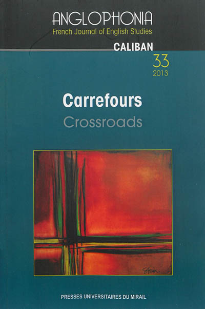 Anglophonia, n° 33. Carrefours. Crossroads