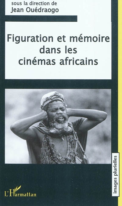 Figuration et mémoire dans les cinémas africains