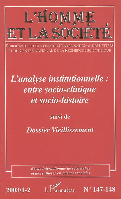 Homme et la société (L'), n° 147-148. L'analyse institutionnelle : entre socio-clinique et socio-histoire