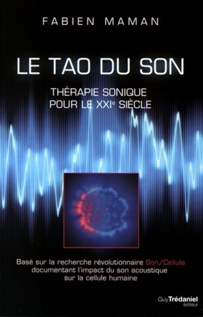 Le tao du son : thérapie sonique pour le XXIe siècle