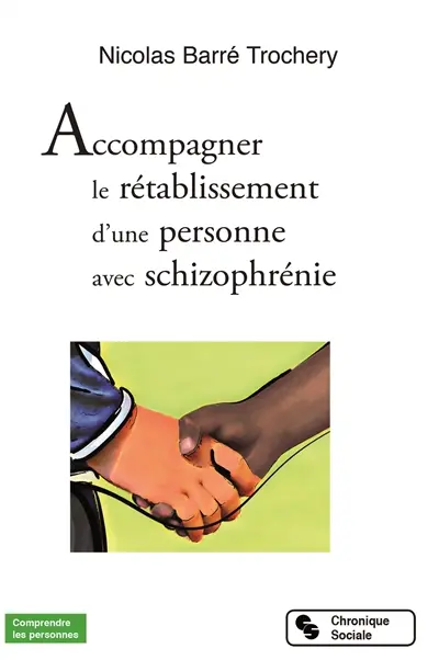 Accompagner le rétablissement d'une personne avec schizophrénie