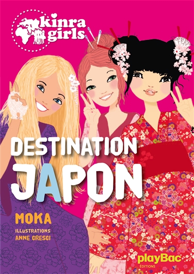 Destination Japon (Kinra Girls 5)