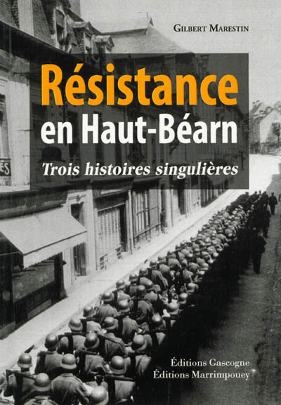 Résistance en Haut-Béarn : trois histoires singulières