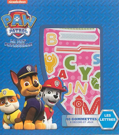 Paw Patrol, la Pat' Patrouille : les lettres : 40 gommettes, 8 décors et jeux