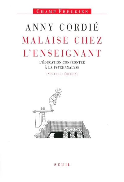 Malaise chez l'enseignant : l'éducation confrontée à la psychanalyse