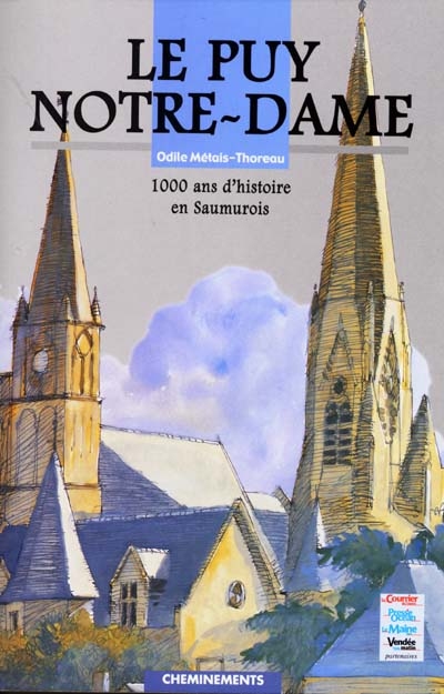 Le Puy-Notre-Dame : 1.000 ans d'histoire en Saumurois