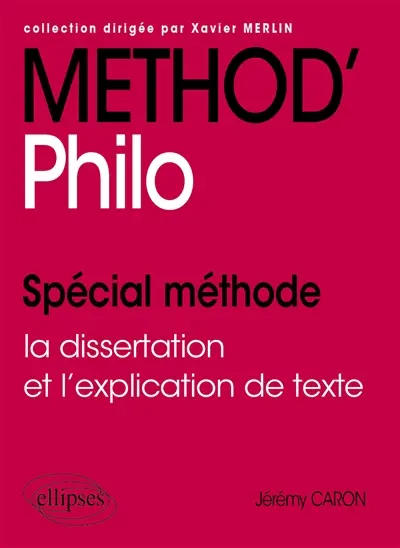 Méthod' philo : spécial méthode : la dissertation et l'explication de texte