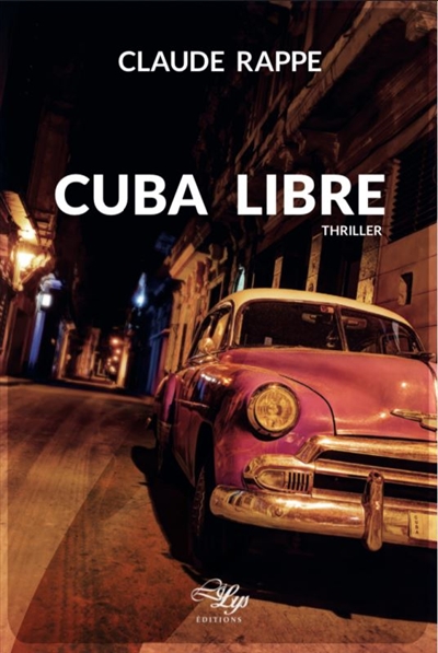 Cuba libre : thriller