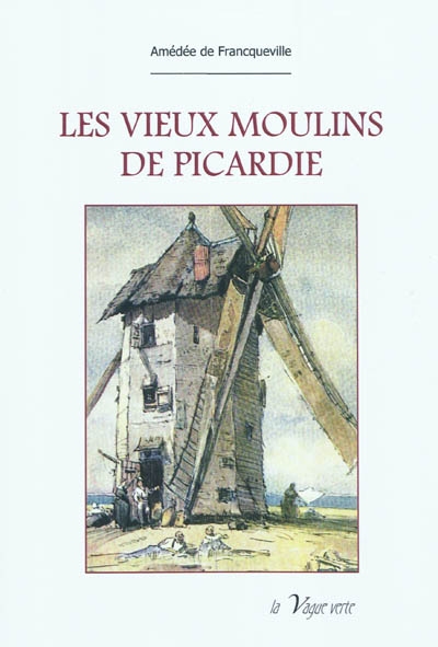 Les vieux moulins de Picardie