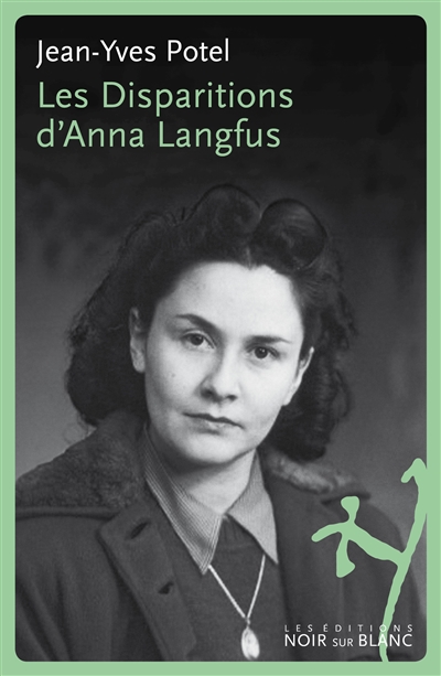 Les disparitions d'Anna Langfus : essai biographique