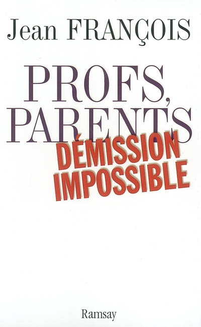 Profs, parents : démission impossible