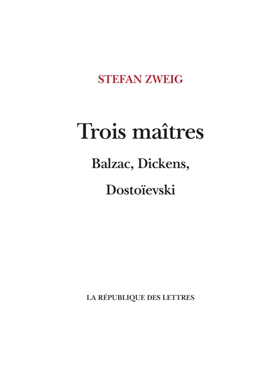 Trois maîtres : Balzac, Dickens, Dostoïevski