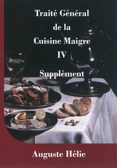 Traité général de la cuisine maigre. Vol. 4. Supplément