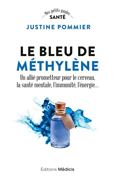 Le bleu de méthylène : un allié prometteur pour le cerveau, la santé mentale, l'immunité, l'énergie...