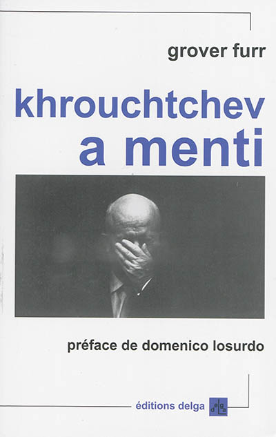 Khrouchtchev a menti : les preuves selon lesquelles chaque révélation de l'infâme rapport secret concernant les crimes de Staline...