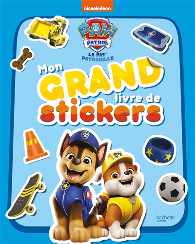 La Pat' Patrouille : Mon grand livre de stickers