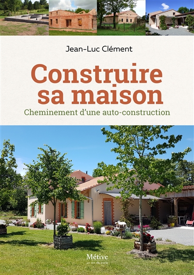 Construire sa maison : une maison neuve de pays : les leçons de l'habitat traditionnel combinées aux enjeux environnementaux