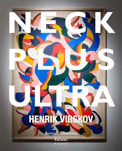 Neck plus ultra : Henrik Vibskov : exposition, Paris, Galerie des Galeries, du 27 février au 4 mai 2013