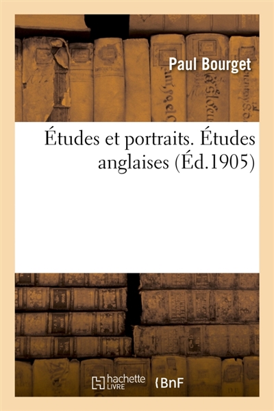 Etudes et portraits. Etudes anglaises