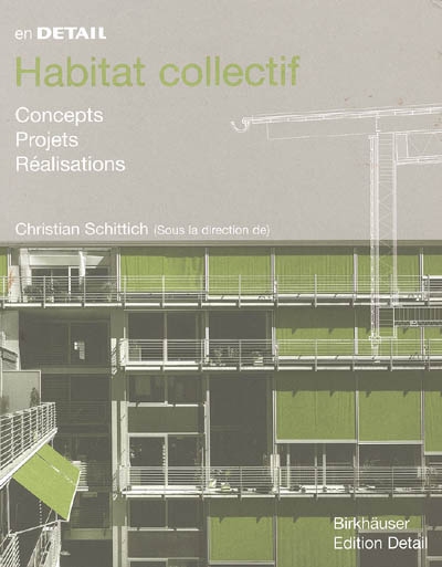 Habitat collectif : concepts, projets, réalisations