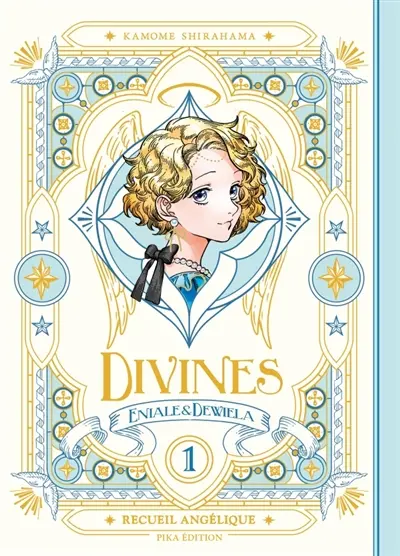 Divines : Eniale & Dewiela. Vol. 1. Recueil angélique