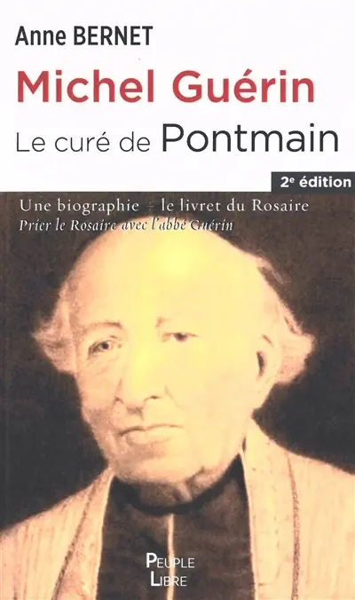Michel Guérin : le curé de Pontmain : une biographie