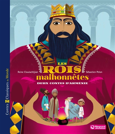 Les rois malhonnêtes : deux contes d'Arménie