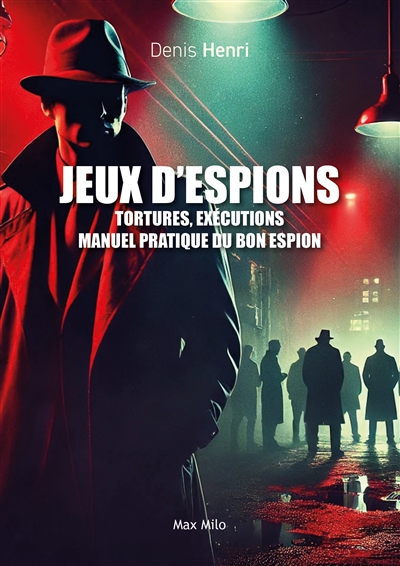 Jeux d'espions : tortures,...