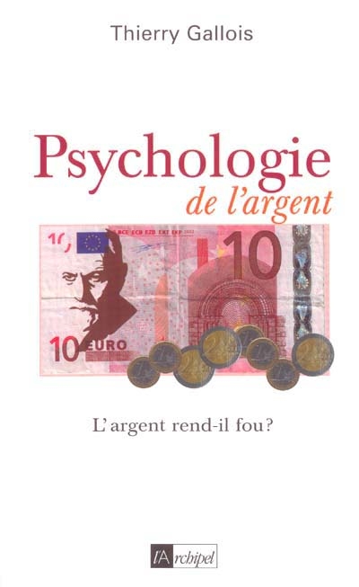 Psychologie de l'argent : l'argent rend-il fou ?