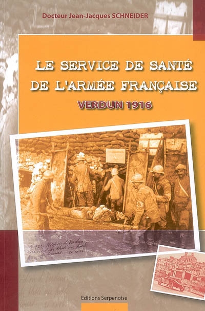Le service de santé de l'armée française, Verdun 1916