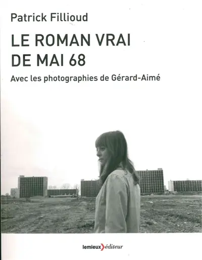 Le roman vrai de mai 68