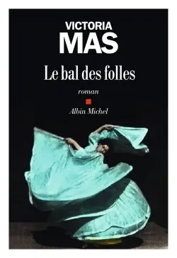 Le bal des folles Le bal des folles