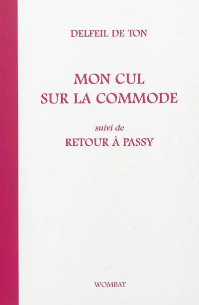 Mon cul sur la commode. Retour à Passy