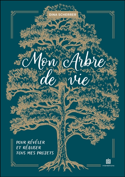 Mon arbre de vie : pour...